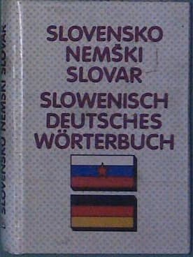 Slovensko nemški slovar /  Slowenisch Deutsches Worterbuch
