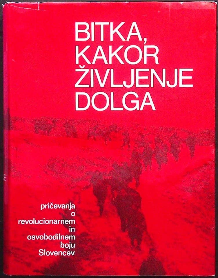 Bitka, kakor življenje dolga