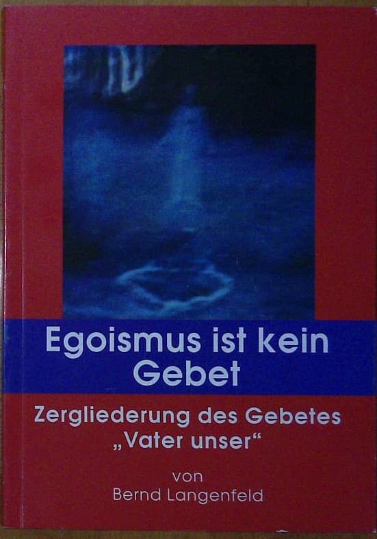 Egoismus is kein Gebet