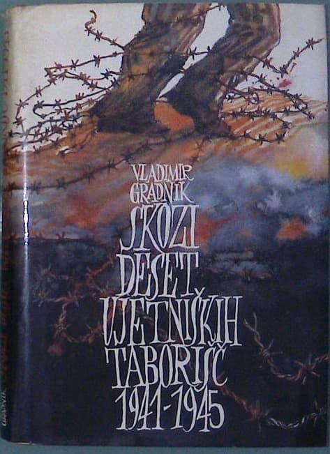 Skozi deset ujetniških taborišč