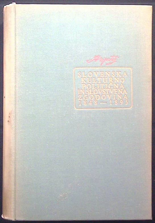 Ivan Prijatelj IV. - Slovenska kulturnopolitična in slovstvena zgodovina 1848 - 1895