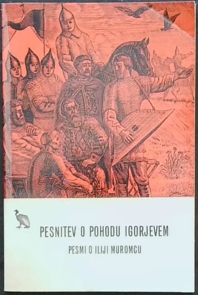 Pesnitev o pohodu Igorjevem - Pesmi o Iliji Muromcu