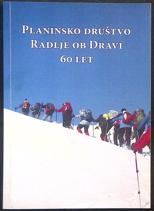 Planinsko društvo Radlje ob Dravi 60 let