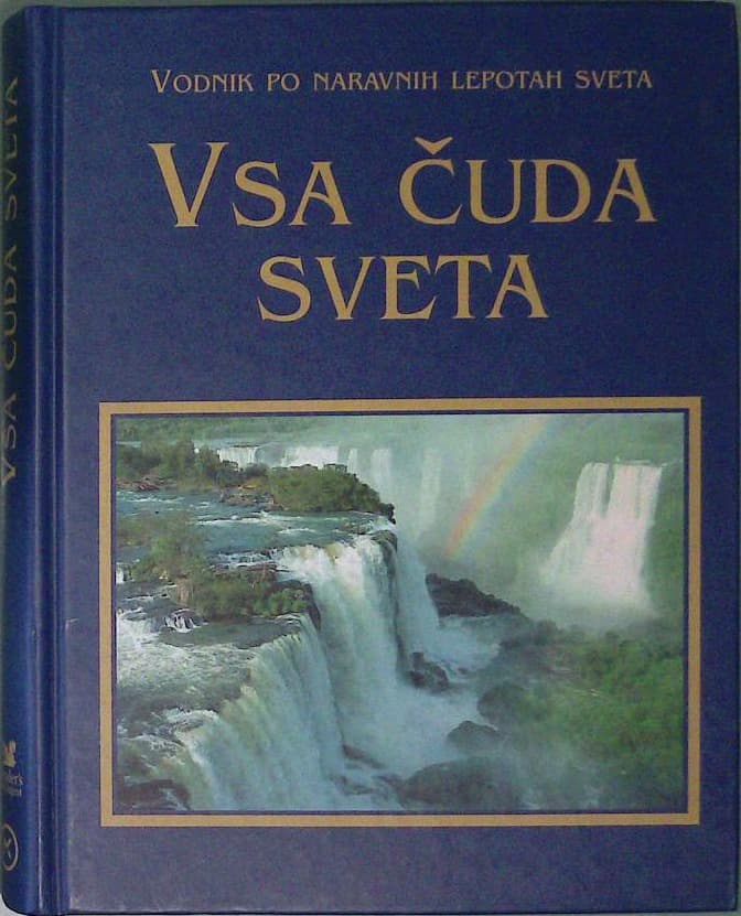 Vsa čuda sveta - vodnik po naravnih lepotah sveta